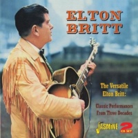 Elton Britt - The Versatile Elton Britt - Classic Performances From Three Decades (2CD Set)  Disc 1